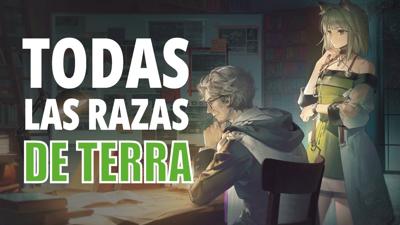 [Arknights] Todas las Razas de Terra