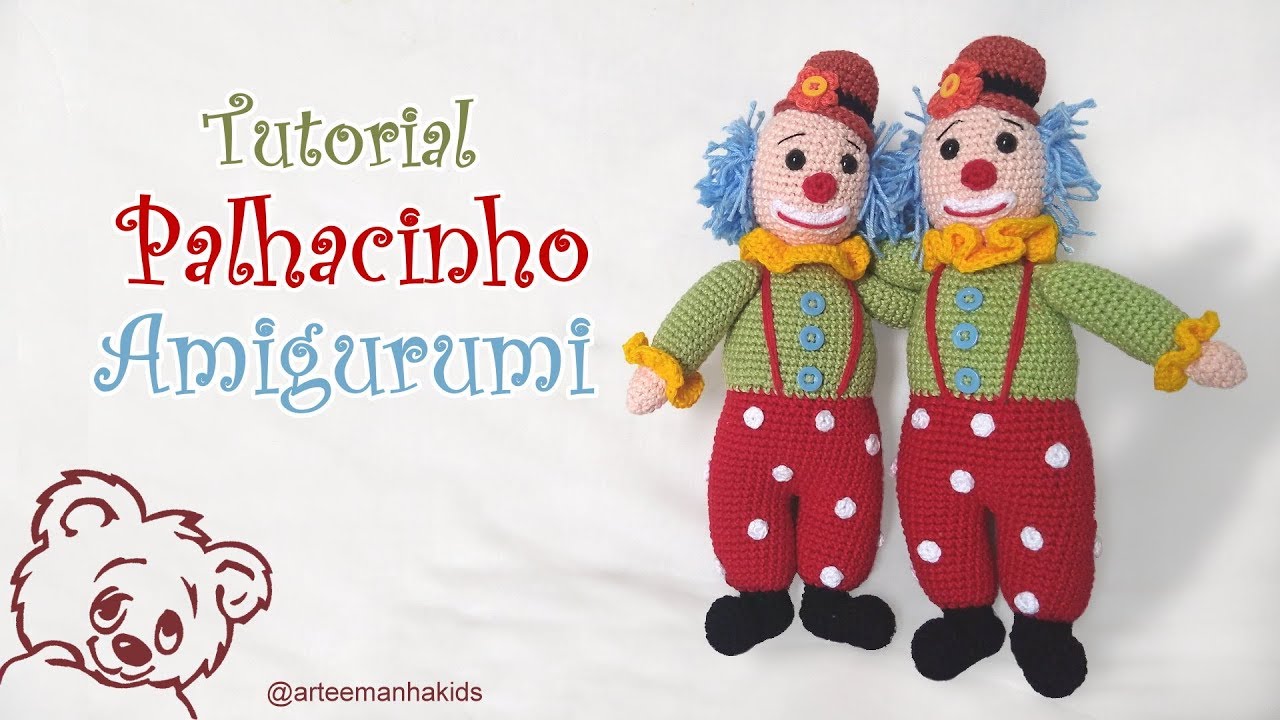 PALHACINHO AMIGURUMI - PARTE 02  -  por @Carla Meira