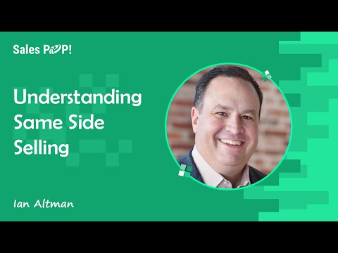 Understanding Same Side Selling with Ian Altman
