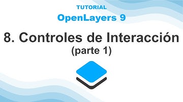 OpenLayers 9 – 08 Controles de Interacción (parte1)