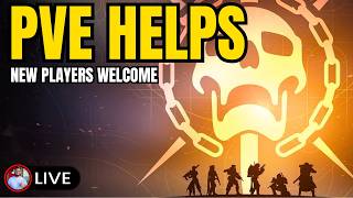 🔴Destiny 2 - PVE HELPS QUEUE - New Players Welcome!