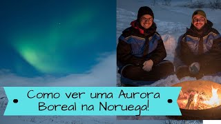 Como ver uma Aurora Boreal na Noruega, na cidade de Tromsø!