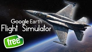 Flight Simulator on Google Earth  FREE