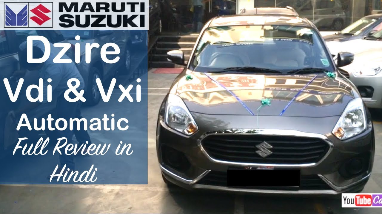 Maruti Dzire Vxi And Vdi Automatic Interior Exterior Walkaround And Review