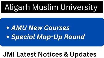 Aligarh Muslim University| Introduced New Courses| Special Mop-up round| Session 2023-24