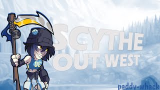 scythe out west (brawlhalla montage)