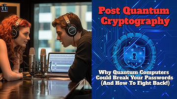 Post Quantum Cryptography: Why Quantum Computers Could Break Your Passwords (And How To Fight Back!)
