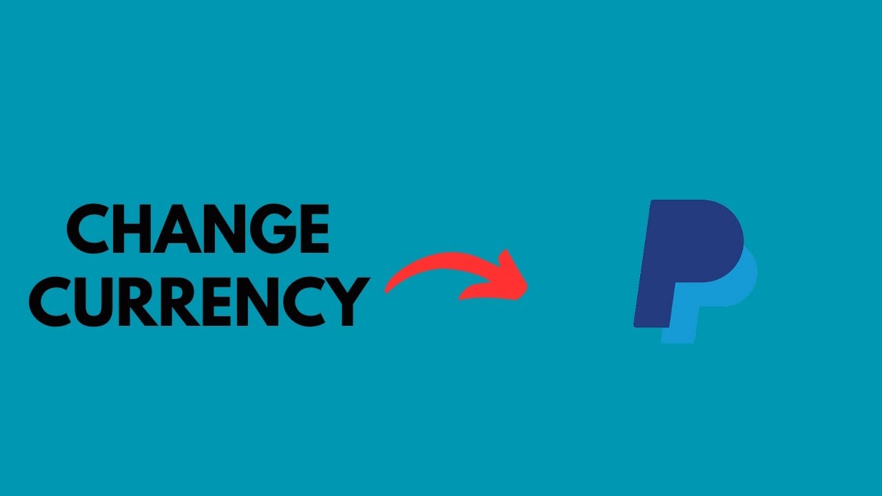 How To Change Currency in PayPal App (Mobile)?