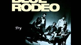 Blue Rodeo - Try chords