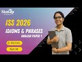 Idioms & Phrases l Part 39 l English Paper 1 l ISS/IES 2026