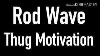 Rod Wave - Thug Motivation(Lyrics)