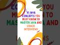 10 Java Concepts You Must Know to Master Java and Crack Interviews in 45 secs #java #javainterview