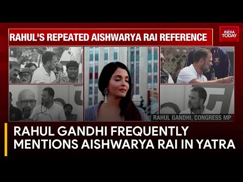 Aishwarya Rai Becomes Central Point of Rahul Gandhi's Bharat Jodho Niya Yatra