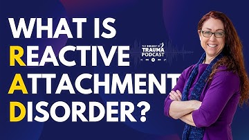 What It’s Like to Raise a Child with Reactive Attachment Disorder? | Dr. Aimie Apigian
