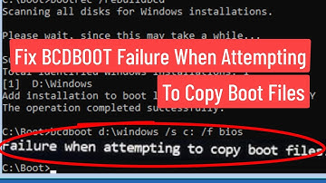 Fix Bcdboot Failure When Attempting To Copy Boot Files Error [Complete Solution]