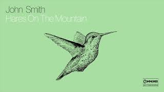 John Smith -  Hares on the Mountain (Official Audio) chords