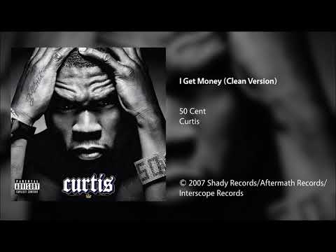 50 Cent - I Get Money (Clean Version)