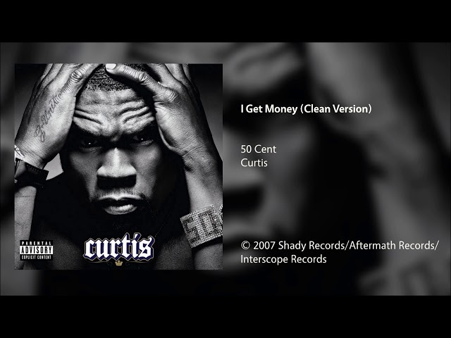 50 Cent - I Get Money (Clean)