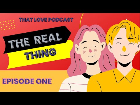 The Real Thing - Episode One