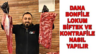 DANA BONFİLE NASIL YAPILIR, LOKUM BİFTEK VE KONTRAFİLE NASIL İŞLENİR,