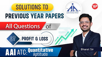 Profit & Loss Quantitative Aptitude (AAI ATC) All Q