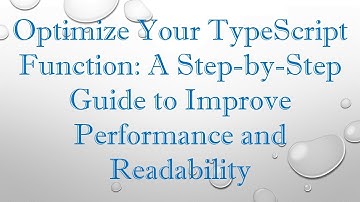 Optimize Your TypeScript Function: A Step-by-Step Guide to Improve Performance and Readability