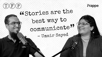 Growing through storytelling & community ft. Umair Sayed | The Frappe Podcast | Episode 2