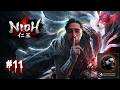 Nioh #11 - C'est quoi ce boss encore ! (Let's Play)