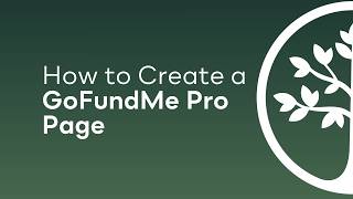 How to Set Up Your GoFundMe Pro Fundraising Page
