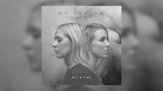 Eli & Fur - My Shadow (Club Mix)