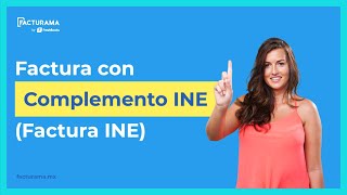 Cómo hacer una factura con Complemento INE (Factura INE)