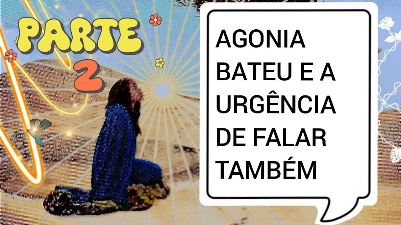 🌬ALGUÉM AGONIADO QUER MUITO FALAR COM VOCÊ  (PARTE 2)