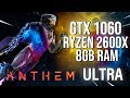 ANTHEM GTX 1060 6GB| ULTRA | RYZEN 2600X | ¿DOWNGRADE?