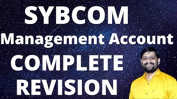 COMPLETE REVISION OF MANAGEMENT ACCOUNT | SYBCOM SEM 3 | LAST MINUTE REVISION | BY RAHUL MOHILE