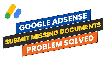 Google AdSense Submit Missing Documents Problem Solved #adsense