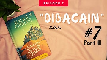 EPISODE 7 PART 3| SAYAP-SAYAP PATAH: DANAU API | KAHLIL GIBRAN | KADAPU OFFICIAL
