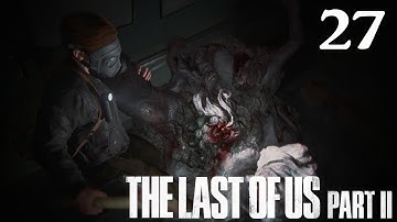 The Last of Us Part II - 100% Walkthrough: Part 27 - Ground Zero