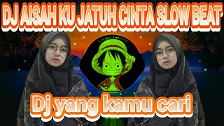 Download Lagu DJ AISAH KU JATUH CINTA || SLOW BEAT (FULL BASS) Download Lagu DJ AISAH KU JATUH CINTA || SLOW BEAT (FULL BASS)