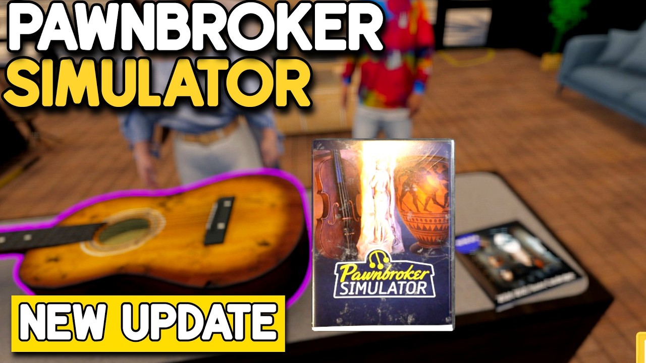 They Added 70 Plus New Items In Pawnbroker Simulator