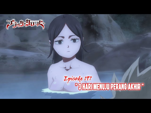 Black Clover (Season Terbaru) - Episode 197 [Subtitle Indonesia] -  3 Hari Menuju Perang Akhir  class=