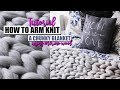 ВЯЗАНЫЙ ПЛЕД XXL СВОИМИ РУКАМИ | HOW TO ARM KNIT A CHUNKY BLANKET USING MERINO WOOL | DIY