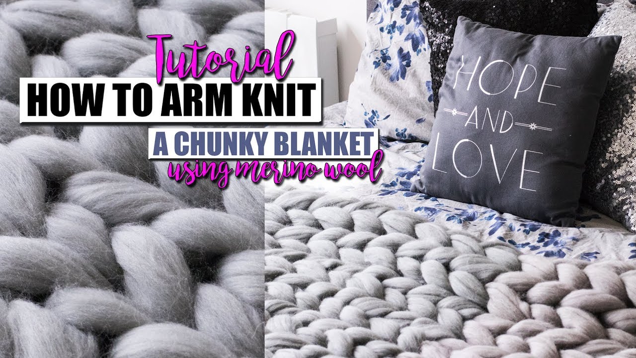 ВЯЗАНЫЙ ПЛЕД XXL СВОИМИ РУКАМИ | HOW TO ARM KNIT A CHUNKY BLANKET USING ...