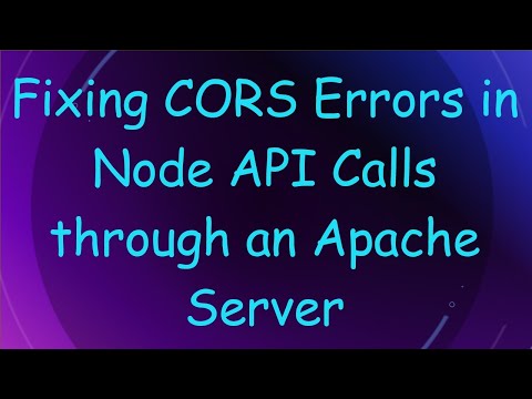 Fixing CORS Errors in Node API Calls through an Apache Server