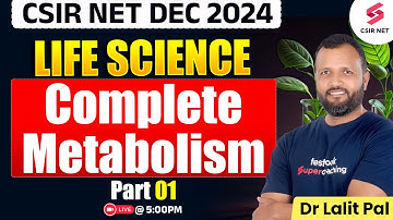 CSIR NET DEC 2024 | Life Science | Concept And Questions Complete Metabolism | Part 01|Dr Lalit Pal