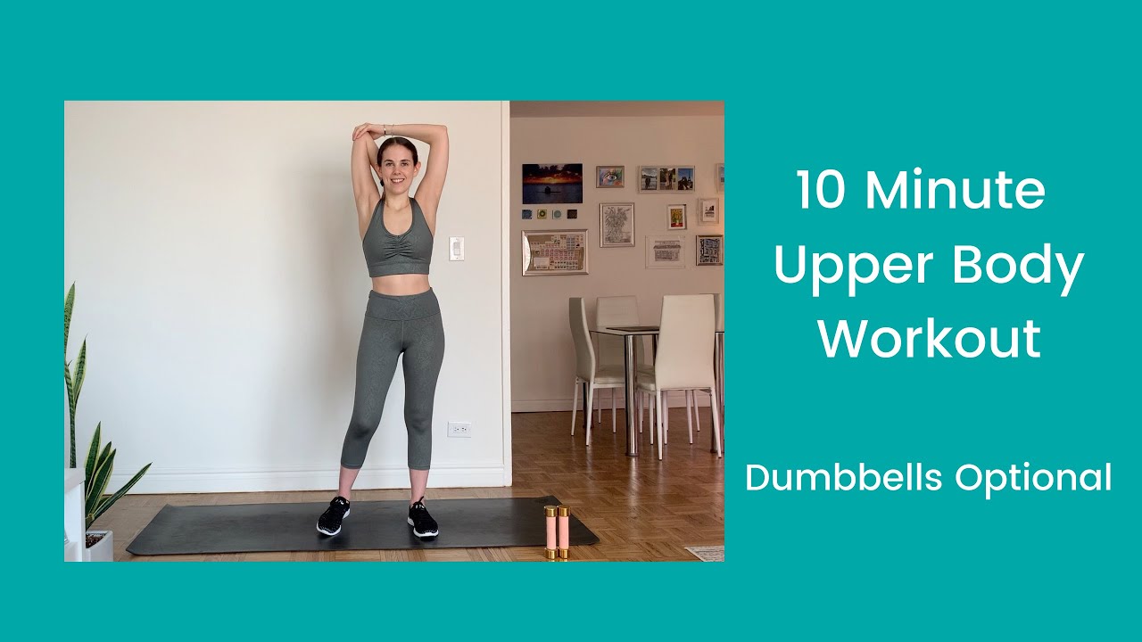 10 Minute Upper Body Workout - Dumbbells Optional - YouTube
