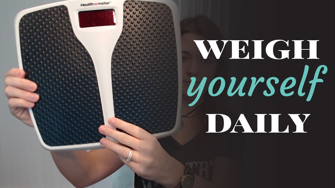 I Weigh Myself Every Day Should You YouTube I Weigh Myself Every Day Should You YouTube
