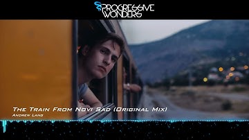 Andrew Lang - The Train From Novi Sad (Original Mix) [Music Video] [Progressive House Worldwide]