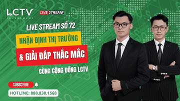 Số 72 ( ngày 11/12) Nhận định TTCK và giải đáp thắc mắc cùng cộng đồng