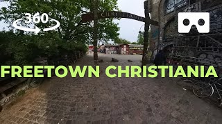 VR 360 Video: Freetown Christiania