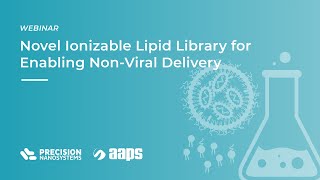 Lipid Nanoparticle Portfolio for Enabling Non-Viral Delivery - Dr. Anitha Thomas